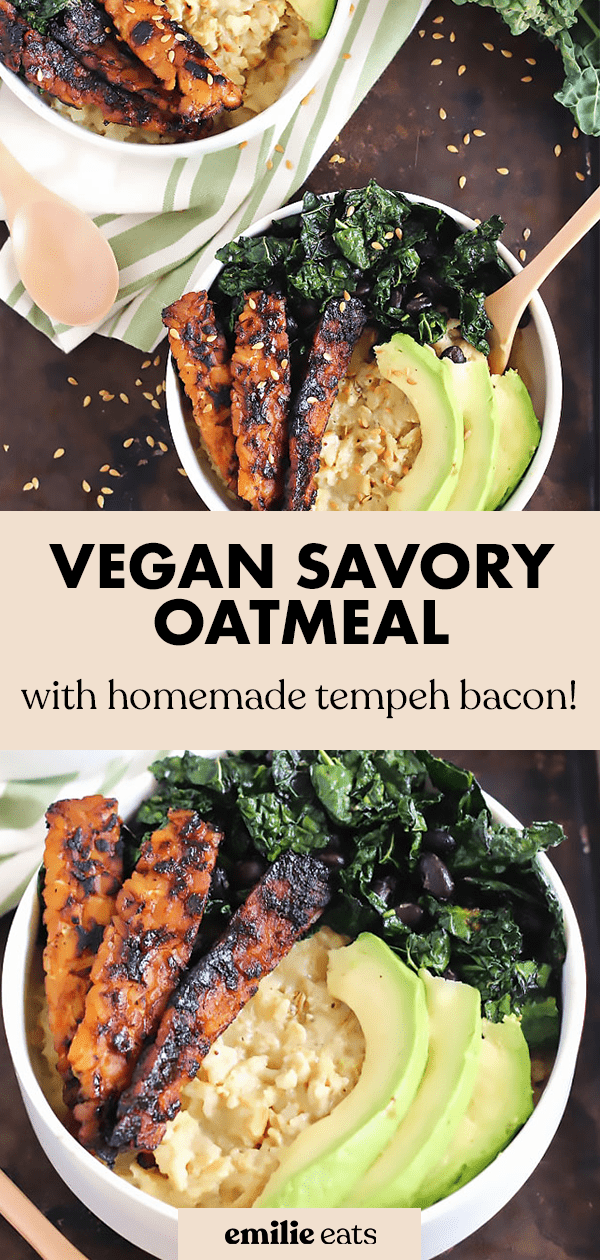 Vegan Savory Oatmeal with Tempeh Bacon – Emilie Eats